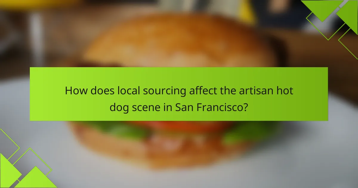 How does local sourcing affect the artisan hot dog scene in San Francisco?